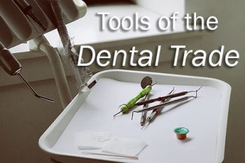 Granbury dentist, Dr. Buske at Granbury Dental Center, talks to patients about the tools you will likely see in dental offices and how they’re used.