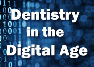 Granbury dentist, Dr. Buske at Granbury Dental Center explains how digital technology advancements have changed dental care for the better.