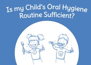 Granbury dentists at Granbury Dental Center tells parents about what an ideal oral hygiene routine for children includes.