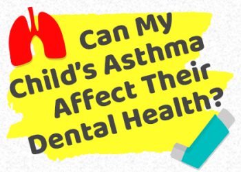 Granbury dentist, Dr. Buske at Granbury Dental Center, shares information on how asthma may cause trouble for your child’s smile.