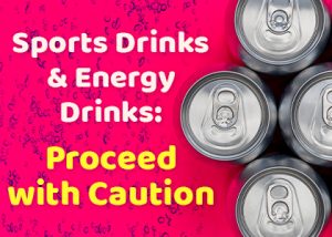 Granbury dentist, Dr. Jeff Buske at Granbury Dental Center discusses energy and sports drinks and the adverse effects they can have on children’s teeth.