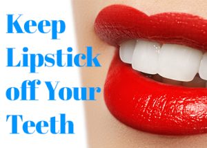 Granbury dentist, Dr. Jeff Buske at Granbury Dental Center shares a few ways to keep lipstick off your teeth and keep your smile beautiful.